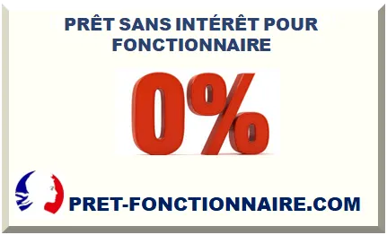 PRÊT SANS INTÉRÊT POUR FONCTIONNAIRE
